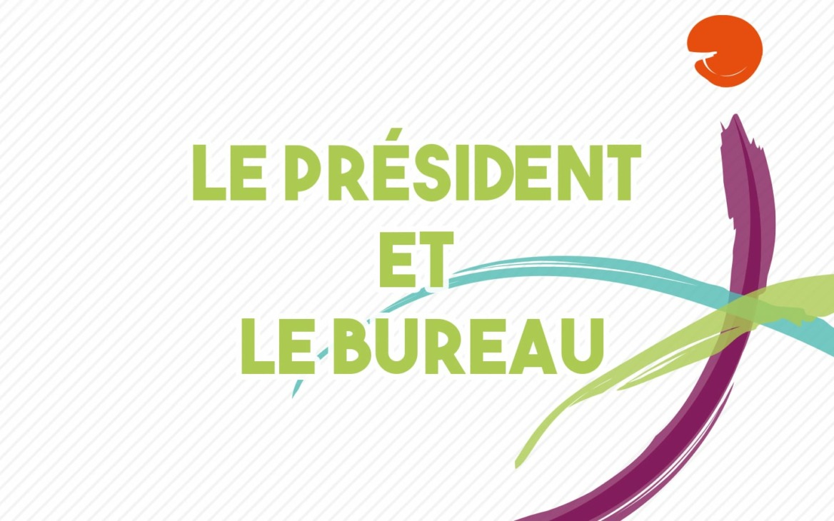 Le Président et le Bureau