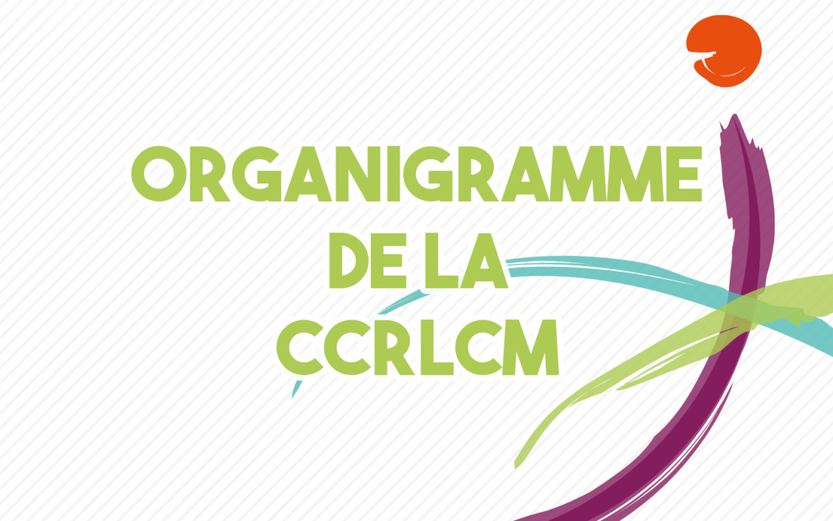 Organigramme de la CCRLCM