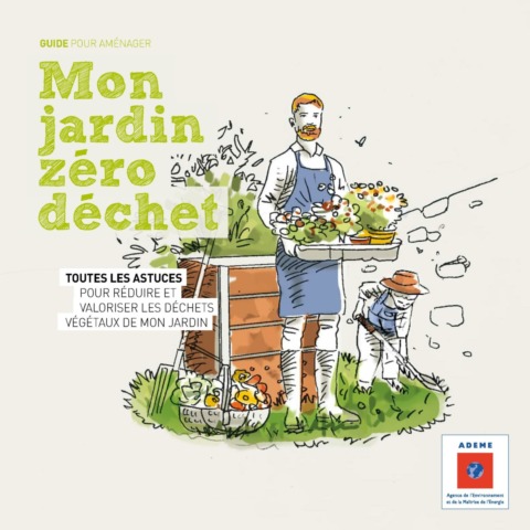 Guide – Mon jardin zéro déchet Guide – Mon jardin zéro déchet